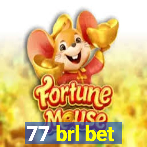 77 brl bet